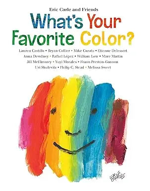 What's Your Favorite Color? (Eric Carle and Friends) Hardcover Henry Holt and Co. (BYR)