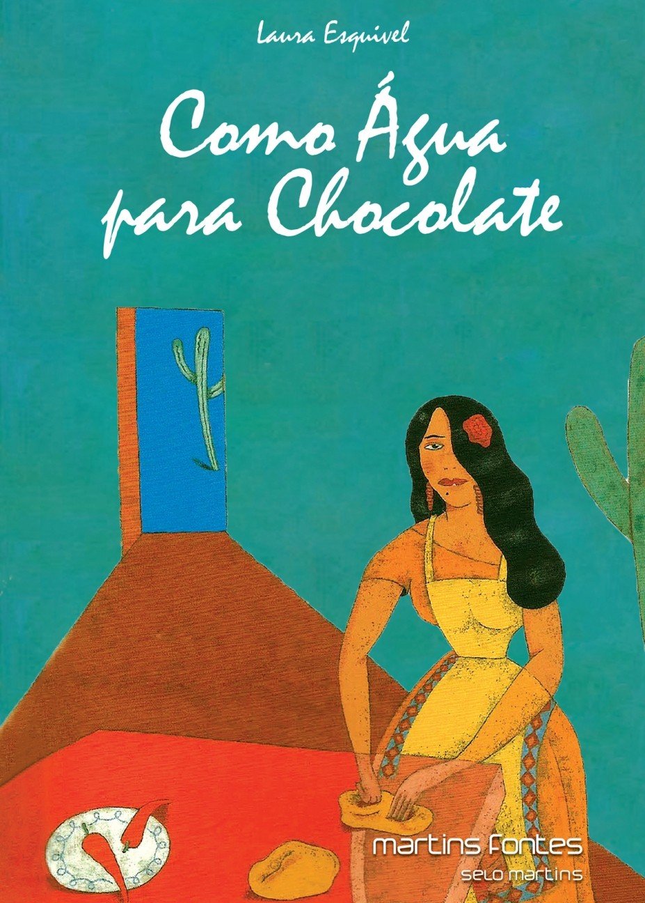 Como água para Chocolate - Laura Esquivel