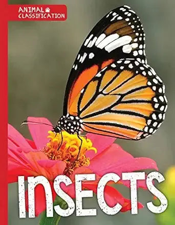 Insects (Animal Classification) Kidhaven Publishing