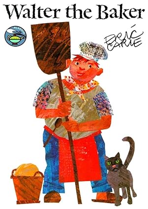 Walter the Baker (The World of Eric Carle) Paperback
