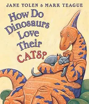 How Do Dinosaurs Love Their Cats? Board book The Blue Sky Press