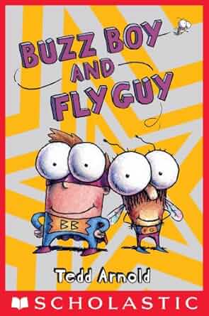 Buzz Boy and Fly Guy – Tedd Arnold Cartwheel Books