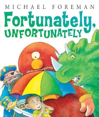 Fortunately, Unfortunately Andersen Press