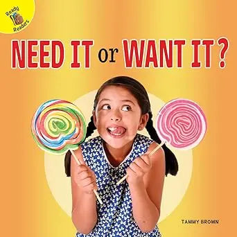 Need It or Want It? - Rourke Educational Media Ready Readers