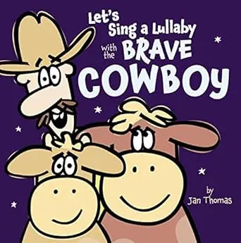 Let's Sing a Lullaby with the Brave Cowboy Beach Lane Books