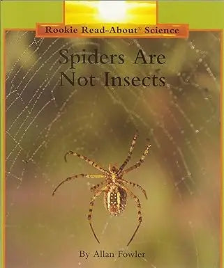 Spiders Are Not Insects (Rookie Read-About Science: Animals) Children's Press