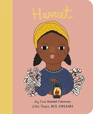 My First Little People Big Dreams - Harriet Tubman Frances Lincoln Children's Books