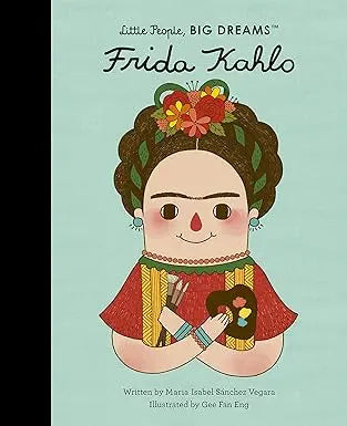 Frida Kahlo Little People, BIG DREAMS  -  Paperback Frances Lincoln Children's Books