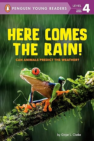 Here Comes the Rain!: Can Animals Predict the Weather? (Penguin Young Readers, Level 4) Paperback