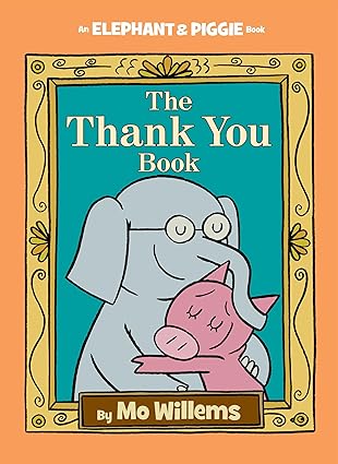 Thank You Book - Elephant and Piggie Book