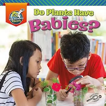 My Life Science Library Do Plants Have Babies? Discovery Library Jr