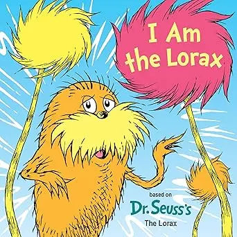 I Am the Lorax - Dr. Seuss's I Am Board Books Random House Books for Young Readers