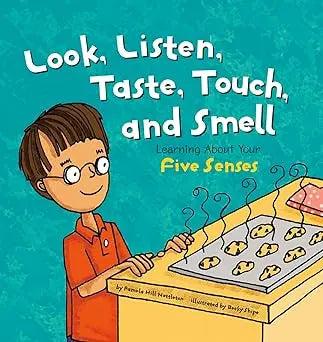 Look, Listen, Taste, Touch, and Smell: Learning About Your Five Senses (The Amazing Body) Picture Window Books