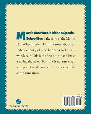Mattie Has Wheels Rides a Special School Bus Paperback Covenant Books