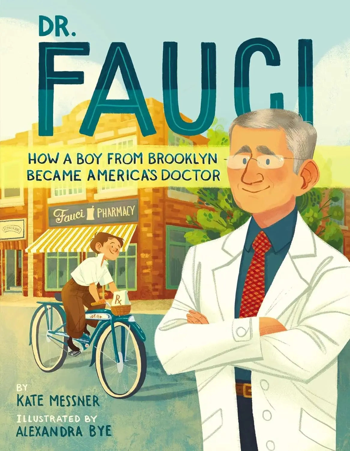 Dr. Fauci: How a Boy from Brooklyn Became America's Doctor Simon & Schuster Books for Young Readers