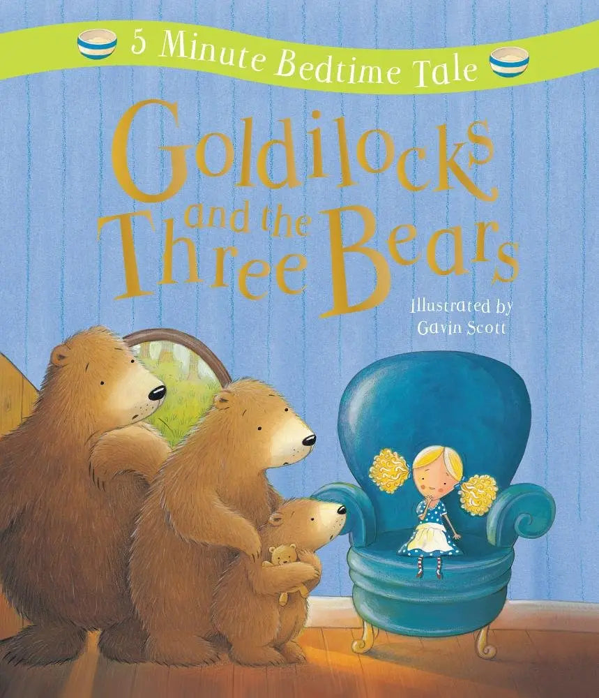 Goldilocks and the Three Bears: 5 Minute Bedtime Tale Parragon Inc