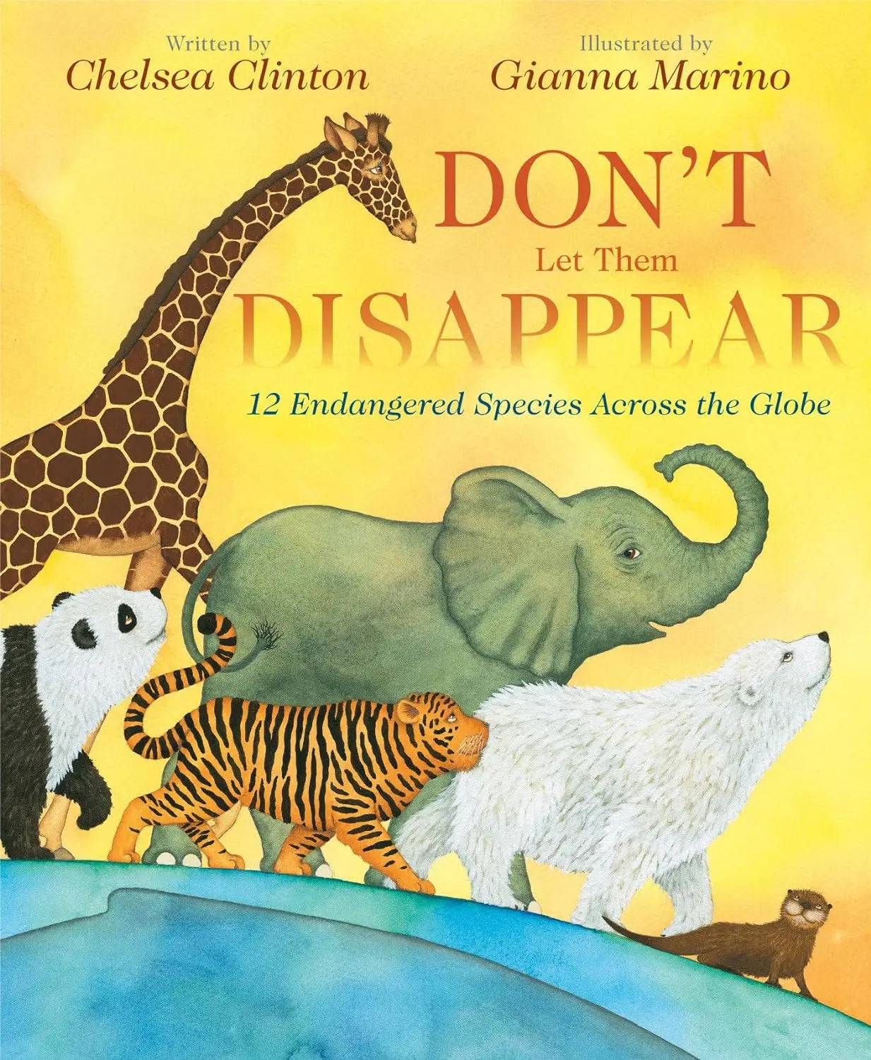 Don't Let Them Disappear: 12 Endangered Species Across the Globe Philomel Books