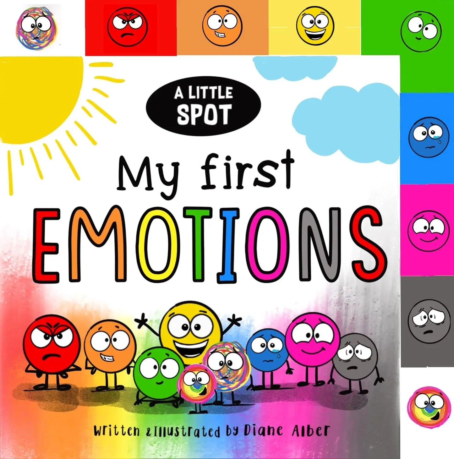A Little SPOT: My First Emotions Diane Alber Art LLC