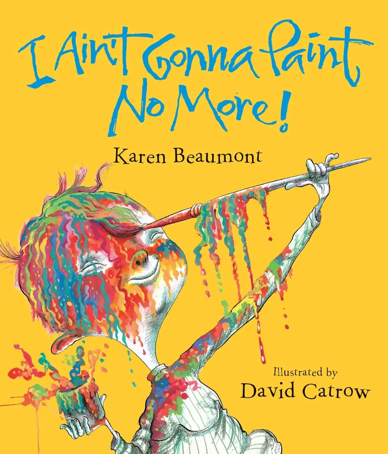 I Ain't Gonna Paint No More! (Hardcover) Clarion Books