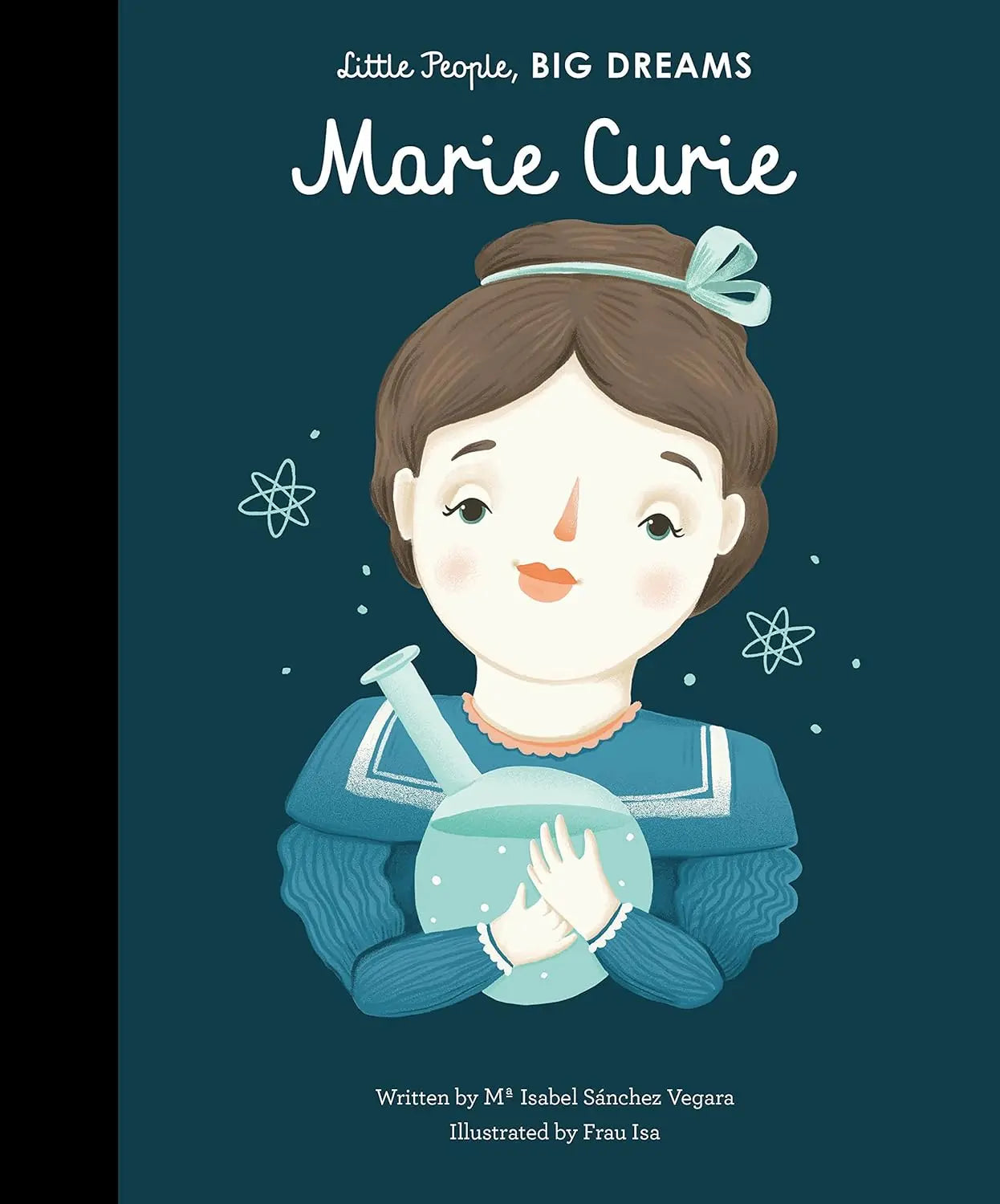 Marie Curie - Little People, Big Dreams (Paperback) Frances Lincoln Childrens Books