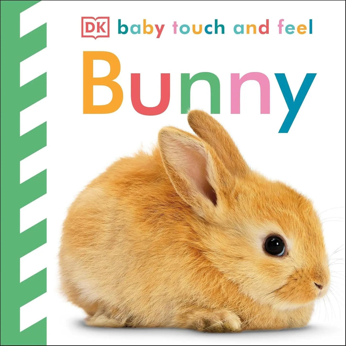 Bunny - Touch and Feel DK Publishing