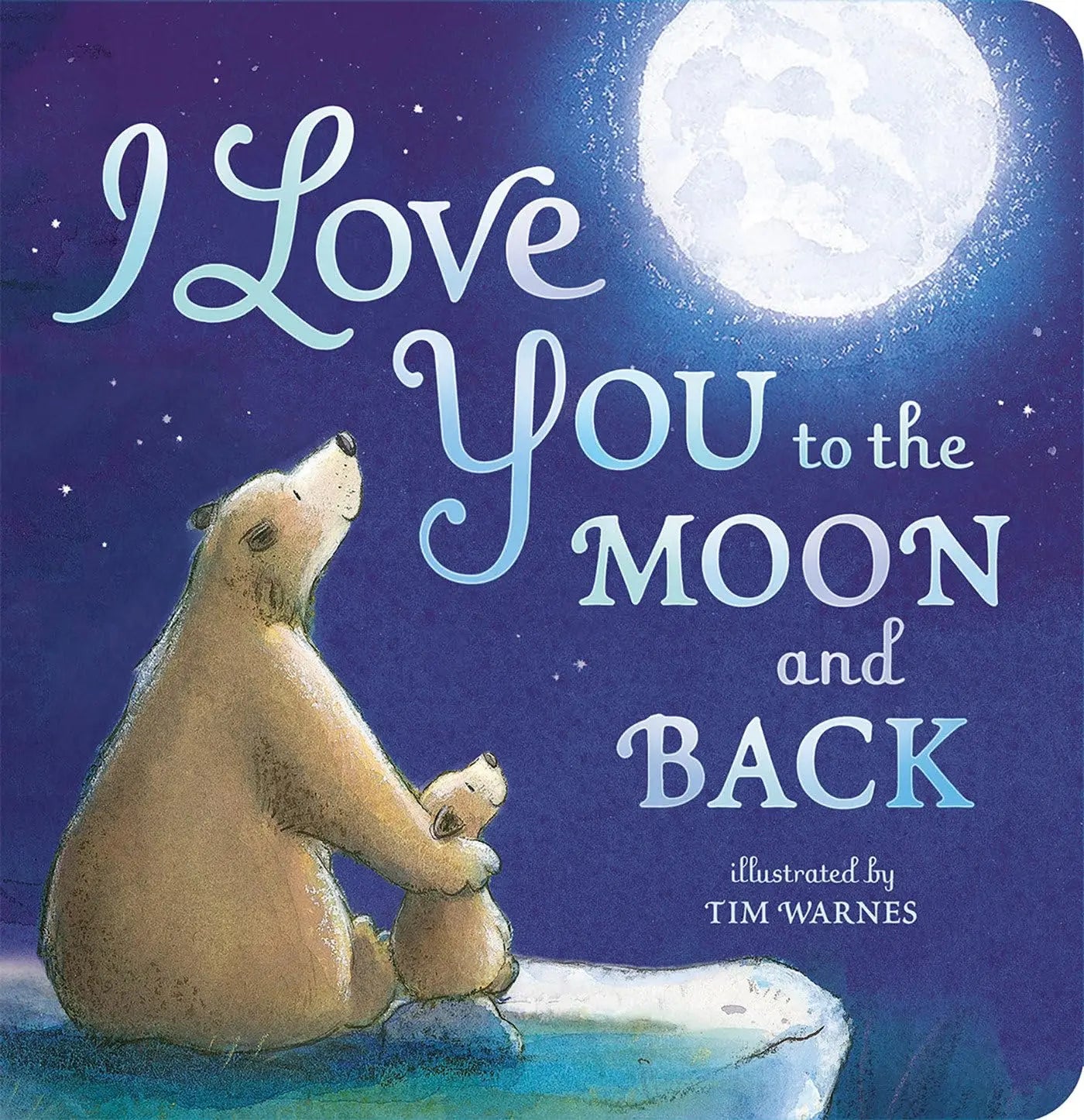 I Love You to the Moon and Back - Board Book Tiger Tales
