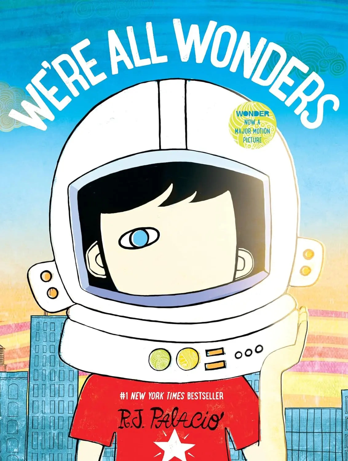We're All Wonders Alfred A. Knopf Books for Young Readers