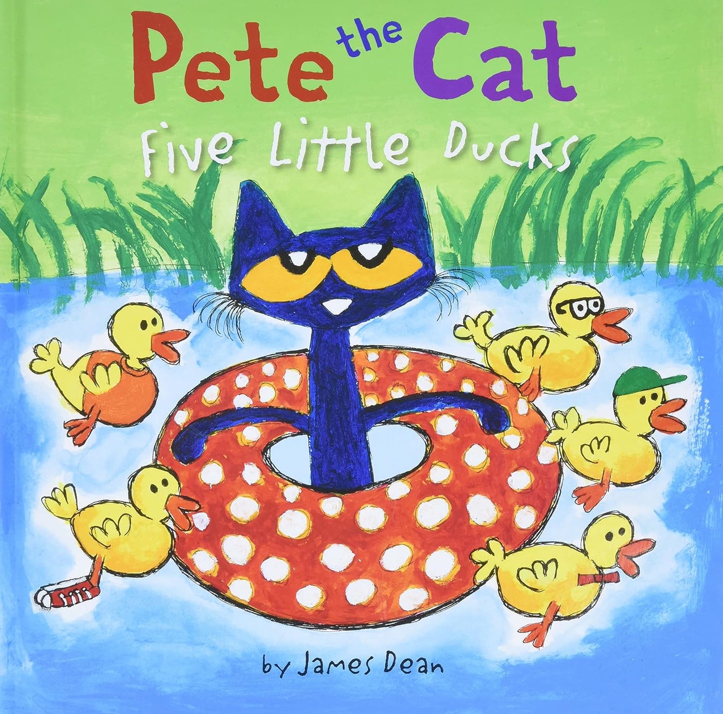 Pete the Cat: Five Little Ducks: An Easter And Springtime Book For Kids