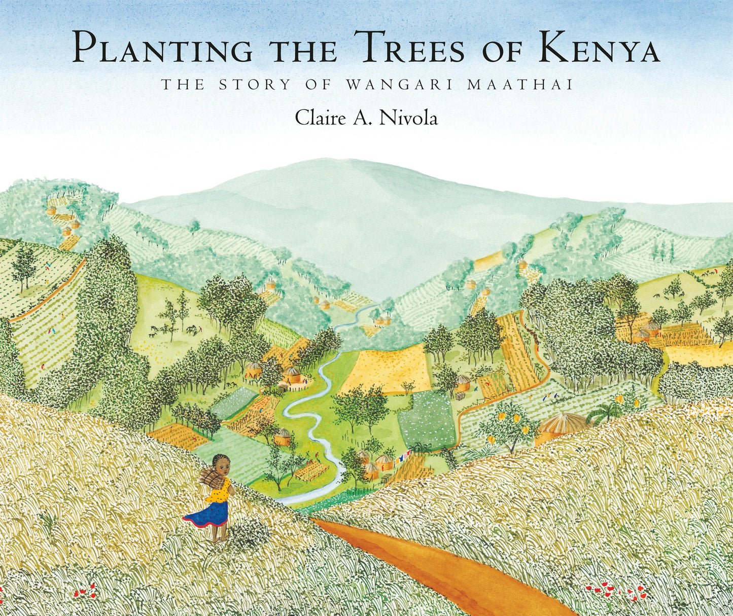 Planting the Trees of Kenya: The Story of Wangari Maathai | Capa Dura Farrar, Straus and Giroux
