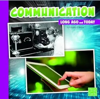 Communication - Today And Long Ago Capstone Press