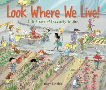 Look Where We Live!: A First Book of Community Building Kids Can Press