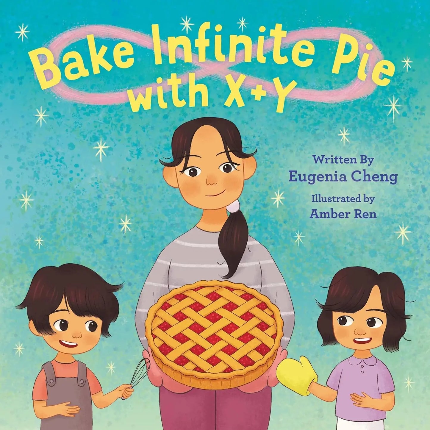 Bake Infinite Pie with X + Y Hardcover Little Brown Books for Young Readers