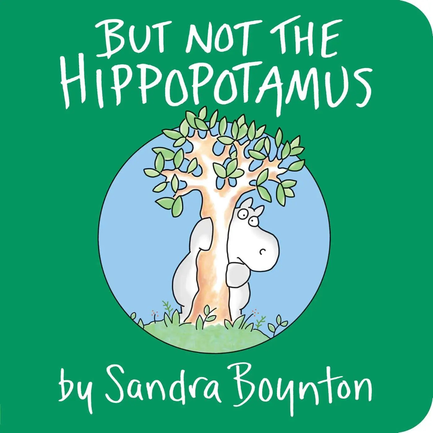 But Not the Hippopotamus Board book Boynton Bookworks