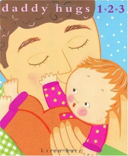 Daddy Hugs 1 2 3 Margaret K. McElderry Books