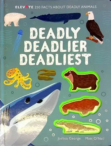 Deadly Deadlier Deadliest Imagine That Publishing Ltd.