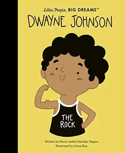 Dwayne Johnson (Little People, Big Dreams) Frances Lincoln Children's Books