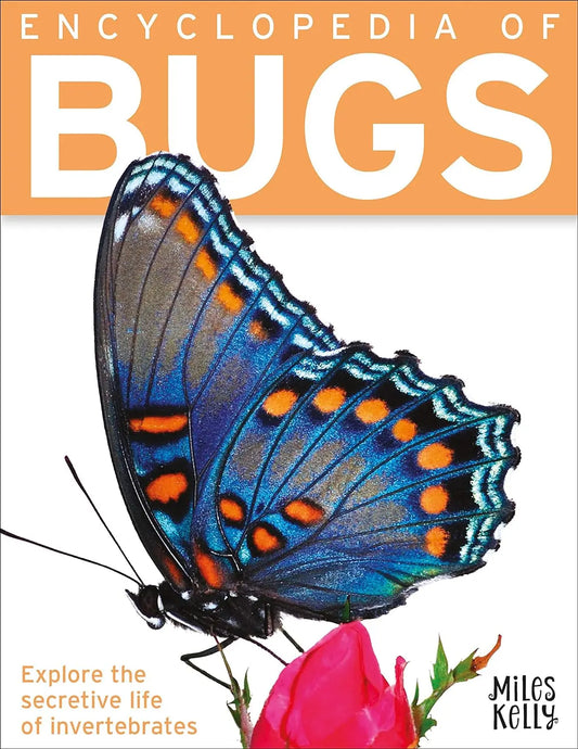 Encyclopedia of Bugs Miles Kelly Publishing Ltd