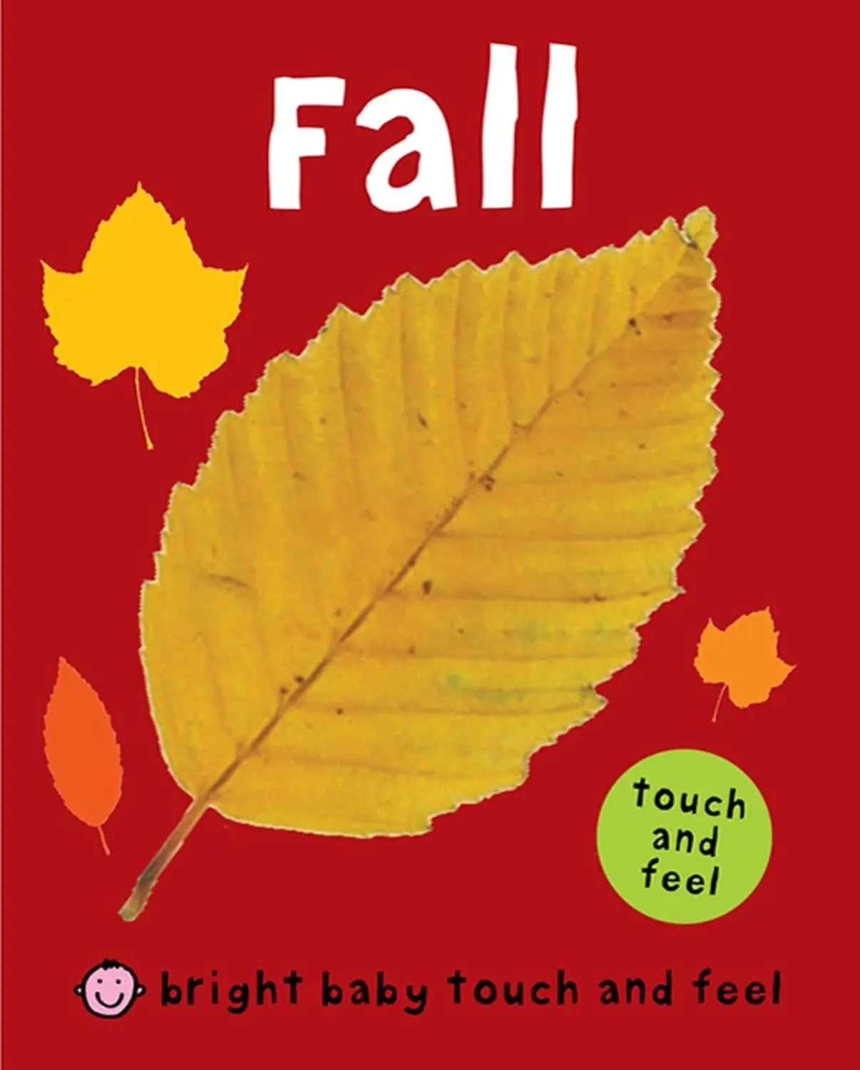 Fall (Bright Baby Touch and Feel) Board book Priddy Books US