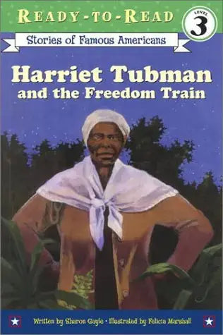 Harriet Tubman And The Freedom Train (Ready-to-Read! Level 3) Aladdin Paperbacks