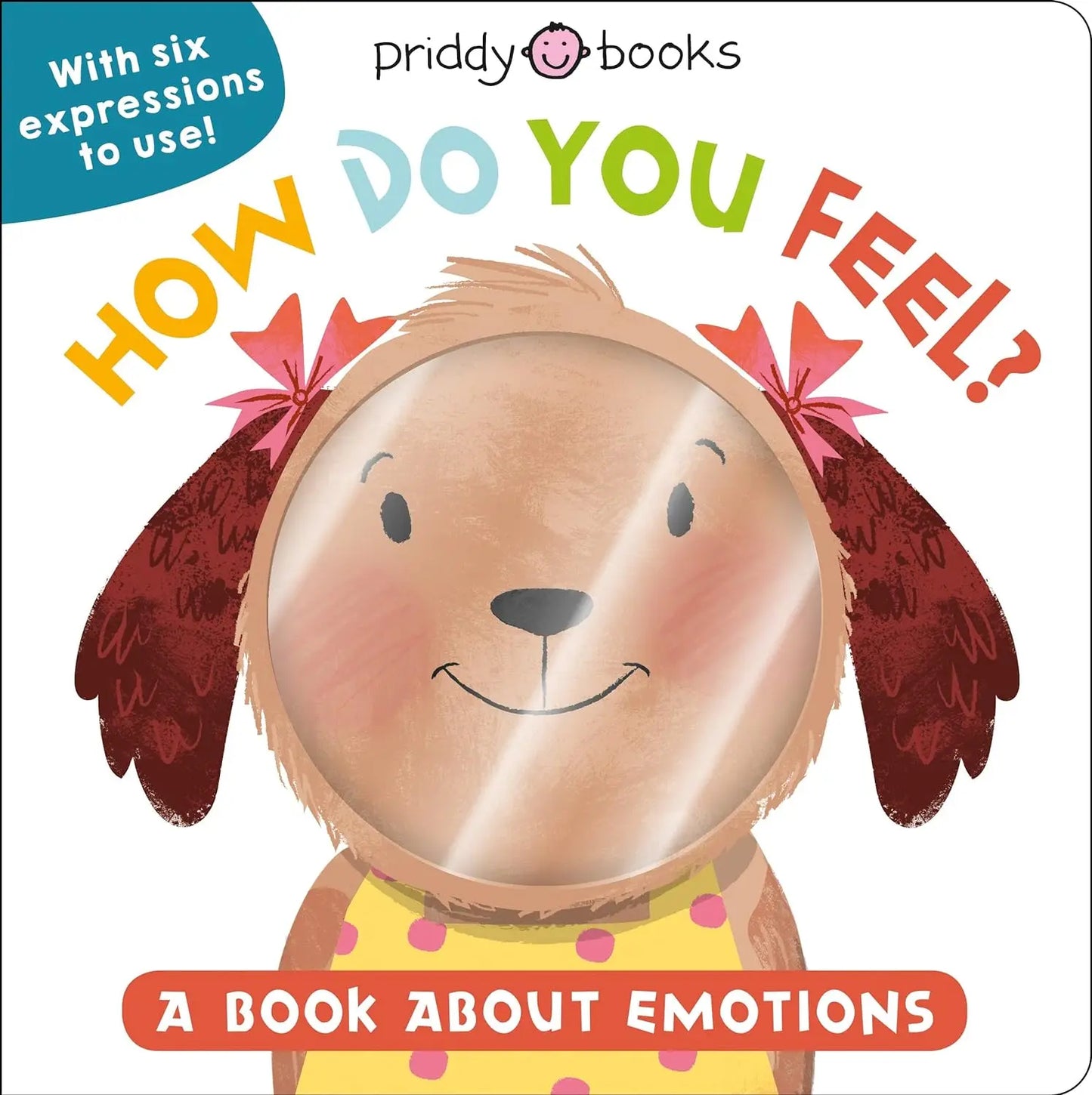 My Little World: How Do You Feel? Priddy Books US