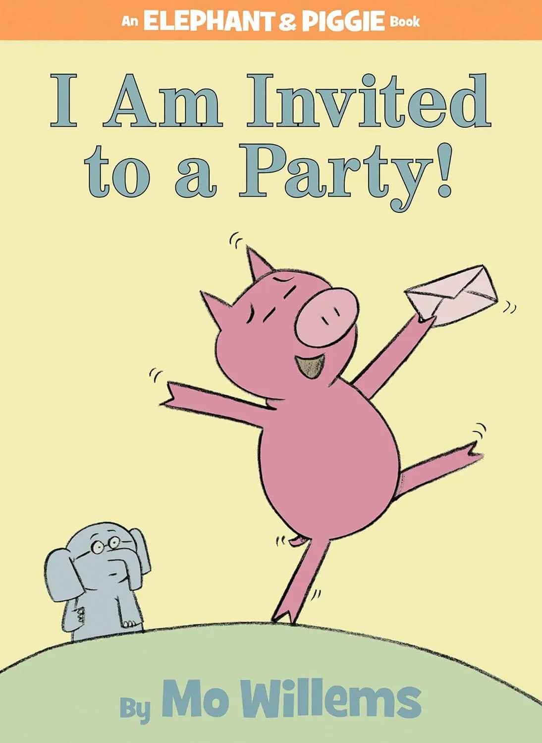 I Am Invited to a Party!-An Elephant and Piggie Book Hyperion Books for Children