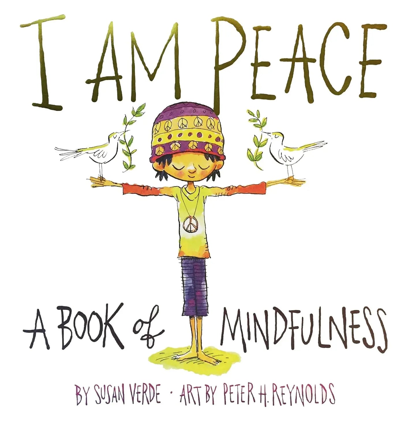 I Am Peace: A Book of Mindfulness Abrams Books for Young Readers