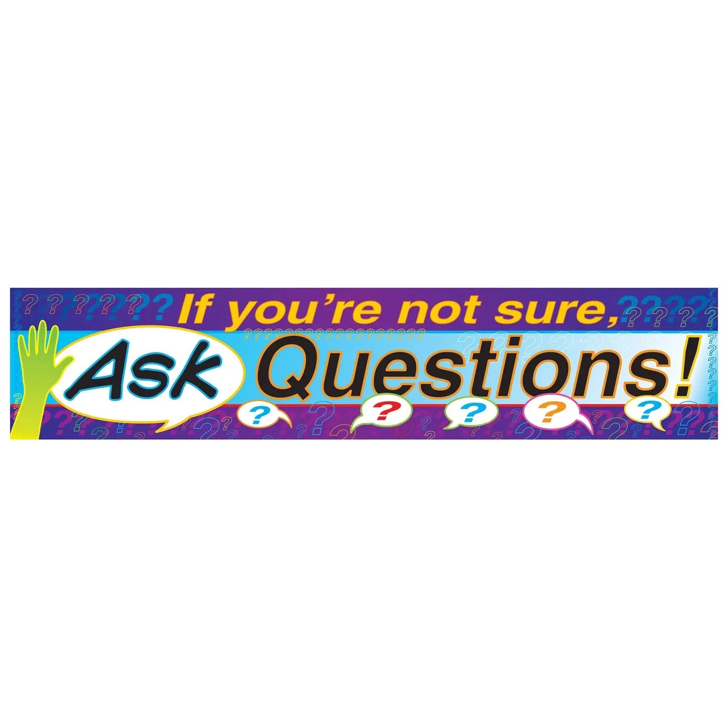 If you're not sure... Quotable Expressions® Banner – 5 Feet TREND ENTERPRISES INC.