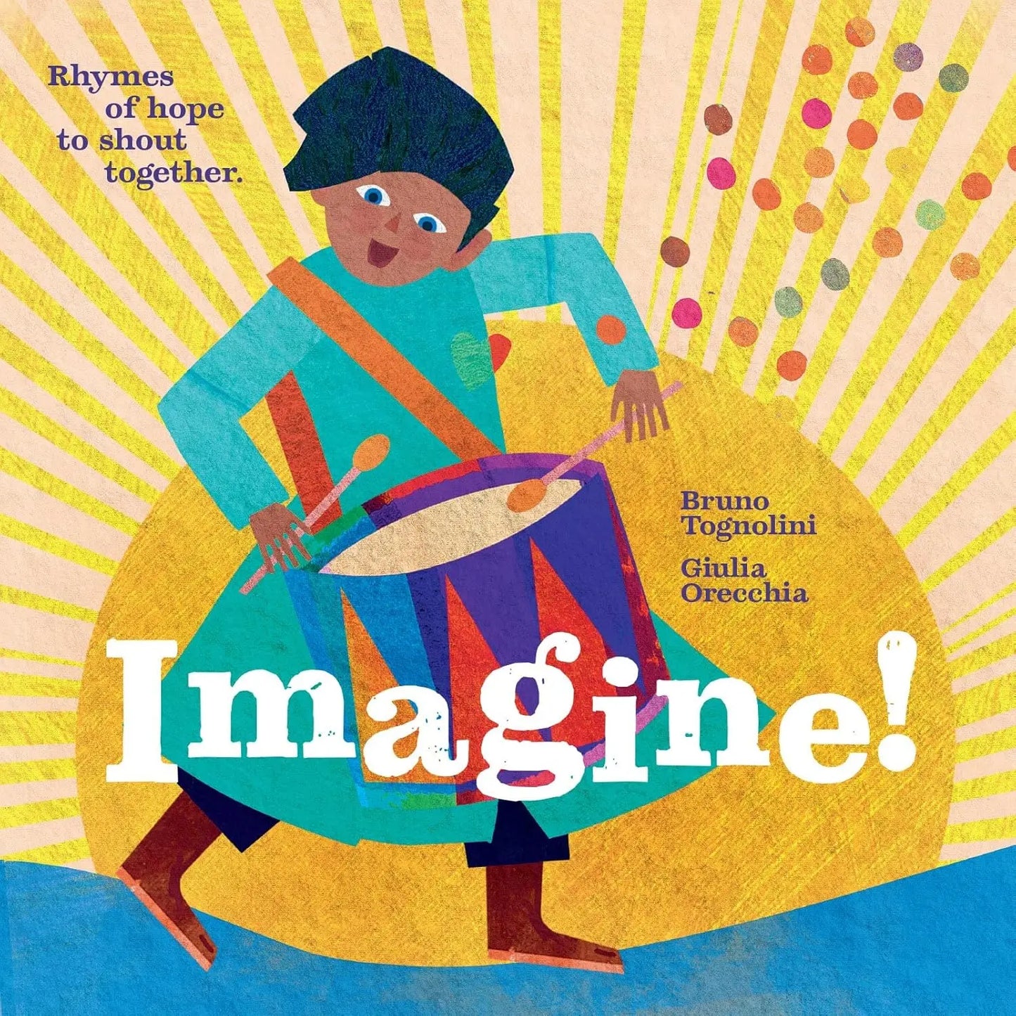 Imagine!: Rhymes of Hope to Shout Together Hardcover Red Comet Press