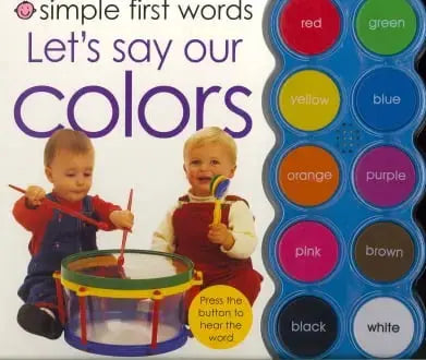 Let's Say Our Colors (Simple First Words) Priddy Books