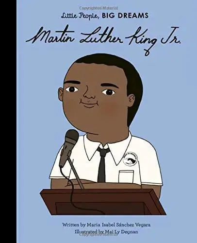 Martin Luther King, Jr. (Little People, Big Dreams) Frances Lincoln Children's Books