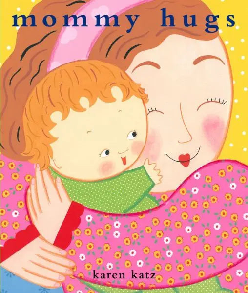 Mommy Hugs - Karen Katz