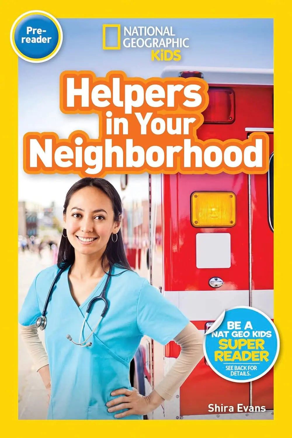 National Geographic Readers: Helpers in Your Neighborhood (Prereader) National Geographic Kids