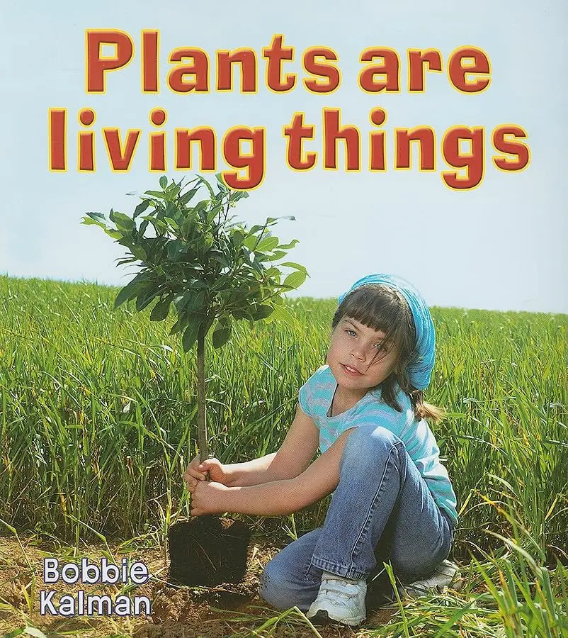 Plants Are Living Things Crabtree Classics