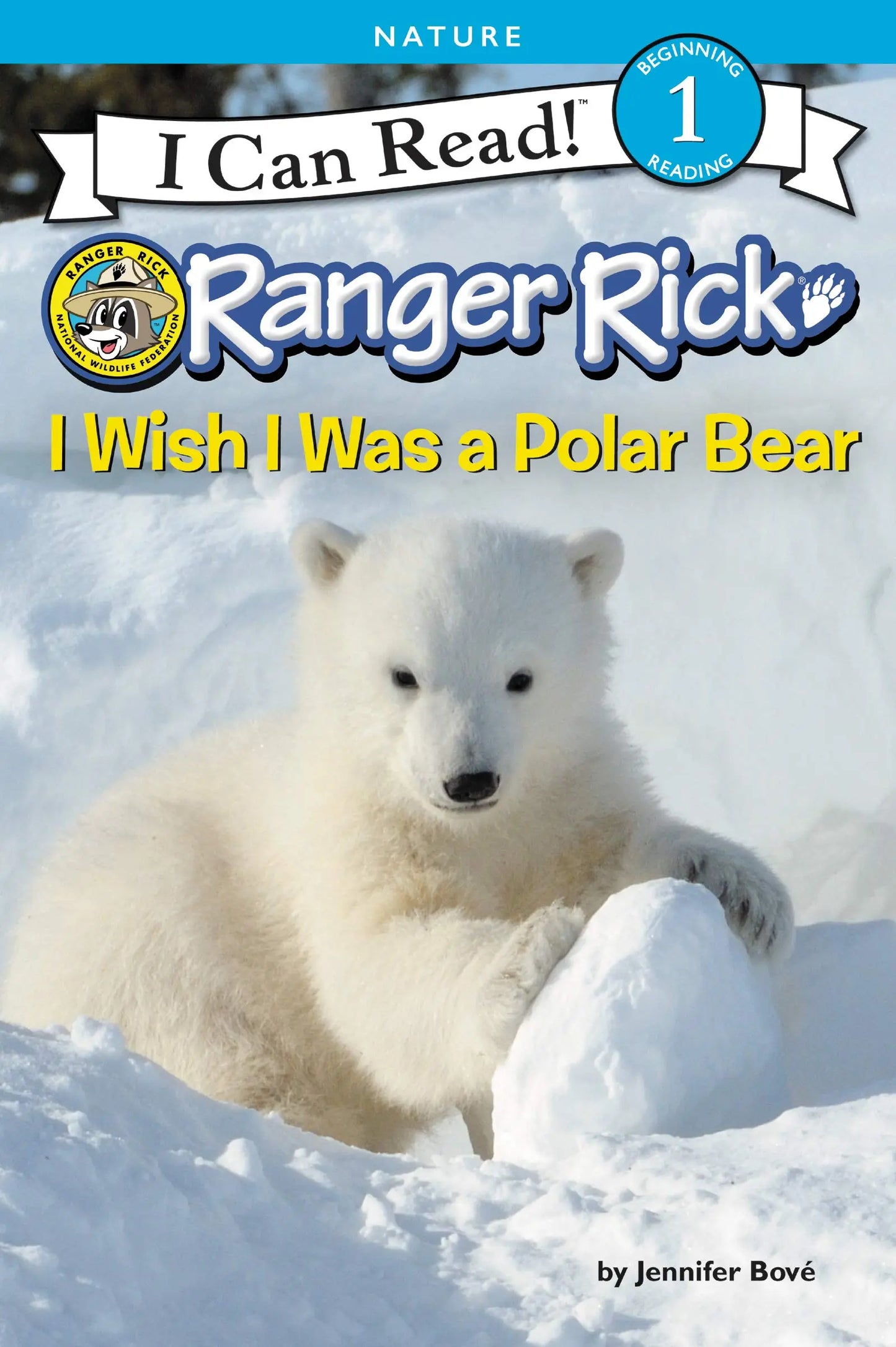Ranger Rick: I Wish I Was a Polar Bear (I Can Read Level 1) HarperCollins
